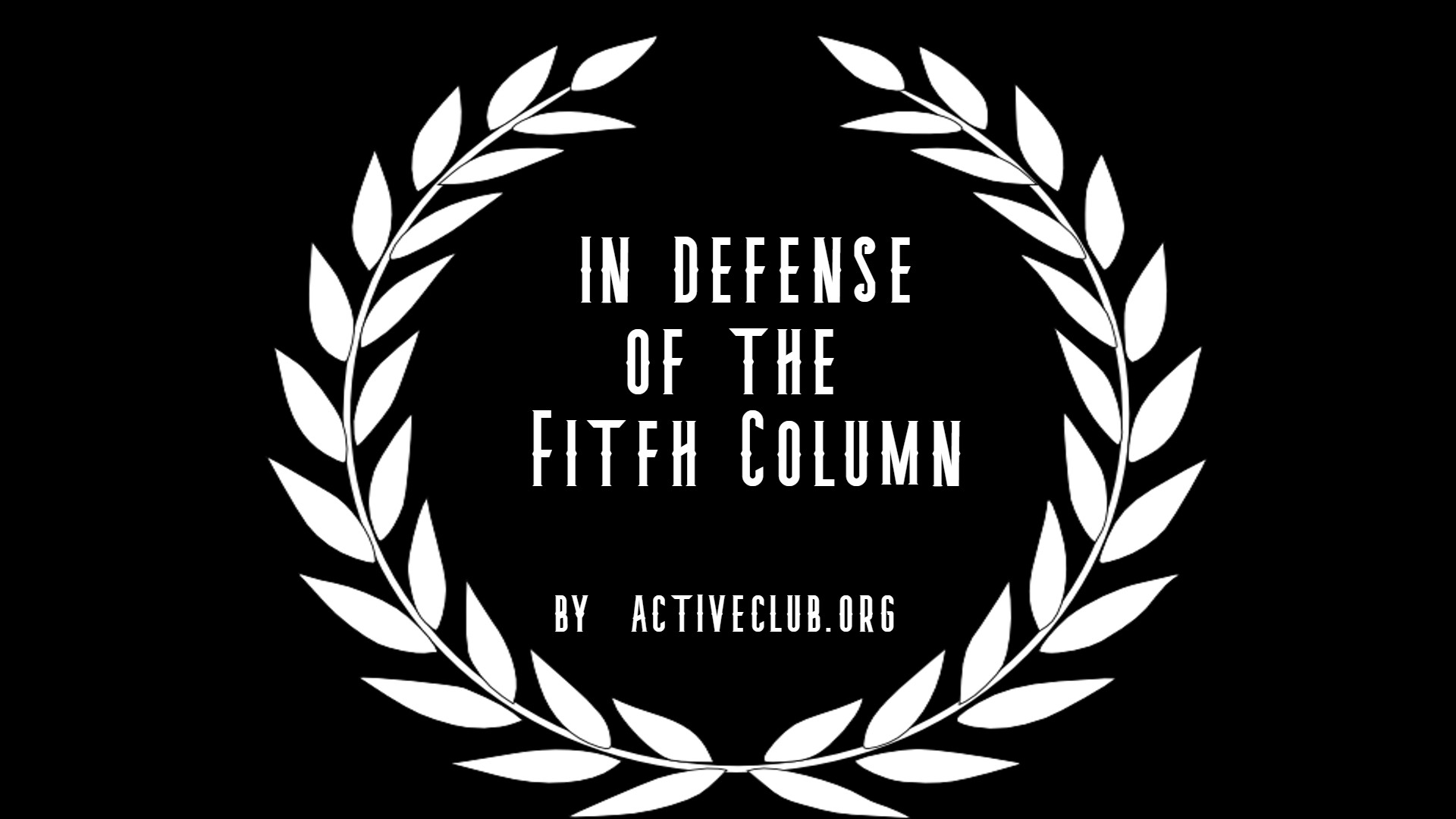 In Defense of the fifth column